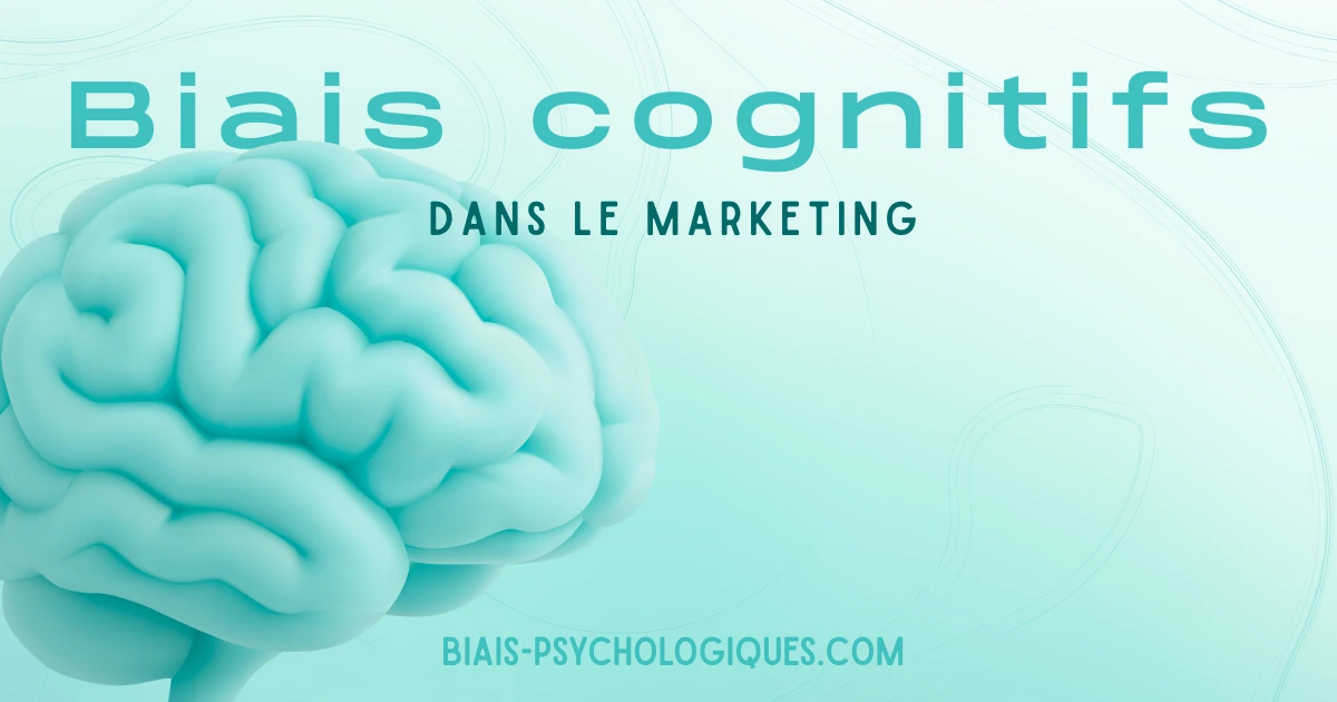 biais cognitifs dans le marketing biais psychologiques.com